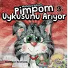 Pimpom Uykusunu Arıyor - Mahmut Yılmaz - Parmak Çocuk Yayınları
