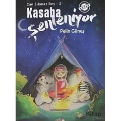 Kasaba Şenleniyor - Can Sıkmaz Bey-2 - Pelin Güneş - Parmak Çocuk Yayınları