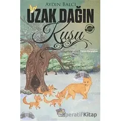 Uzak Dağın Kuşu - Aydın Balcı - Parmak Çocuk Yayınları