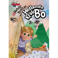 Hollanda Kralı Bo - Habib Bektaş - Parmak Çocuk Yayınları
