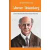 Werner Heisenberg - Bilimin Öncüleri - Turan Tektaş - Parola Yayınları