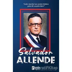 Salvador Allende - Turan Tektaş - Parola Yayınları