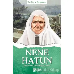 Nene Hatun - Turan Tektaş - Parola Yayınları