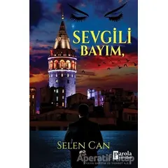 Sevgili Bayım - Selen Can - Parola Yayınları