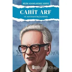 Cahit Arf ve Matematikçilerimiz - Ali Kuzu - Parola Yayınları