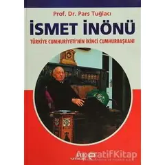 İsmet İnönü - Pars Tuğlacı - Etik Yayınları