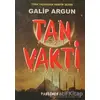 Tan Vakti - Galip Argun - Parşömen Yayınları