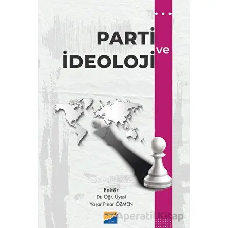 Parti ve İdeoloji - Kolektif - Siyasal Kitabevi