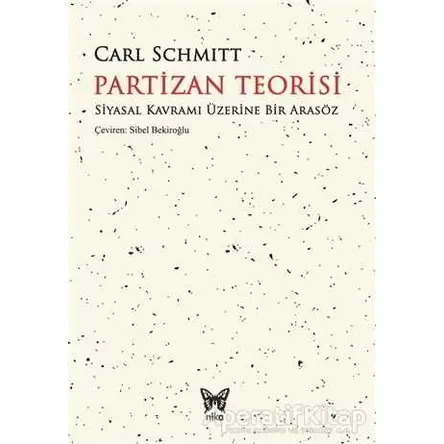 Partizan Teorisi - Carl Schmitt - Nika Yayınevi