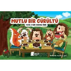 Mutlu Bir Gürültü - Ayşen Sarhanlı Öner - Parya Kitap