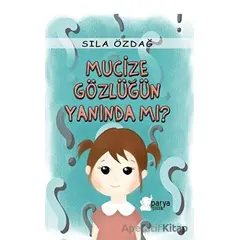 Mucize Gözlüğün Yanında Mı? - Sıla Özdağ - Parya Kitap