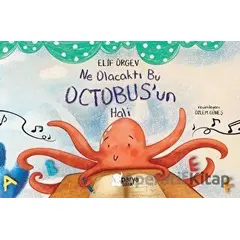 Ne Olacaktı Bu Octobus’un Hali - Elif Örgev - Parya Kitap