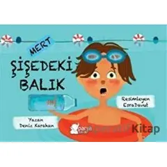 Mert - Şişedeki Balık - Deniz Karahan - Parya Kitap