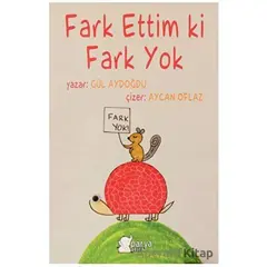 Fark Ettim ki Fark Yok - Gül Aydoğdu - Parya Kitap