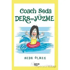 Coach Seda Ders - Yüzme - Seda Ölmez - Parya Kitap