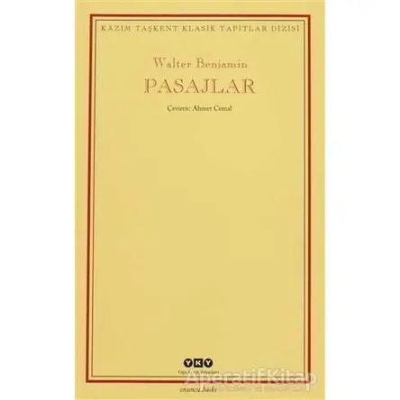 Pasajlar - Walter Benjamin - Yapı Kredi Yayınları