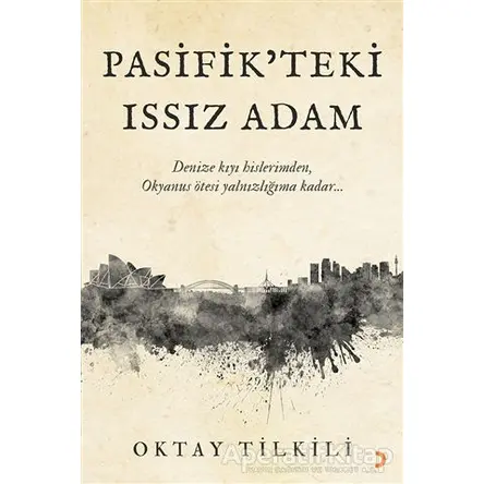 Pasifik’teki Issız Adam - Oktay Tilkili - Cinius Yayınları