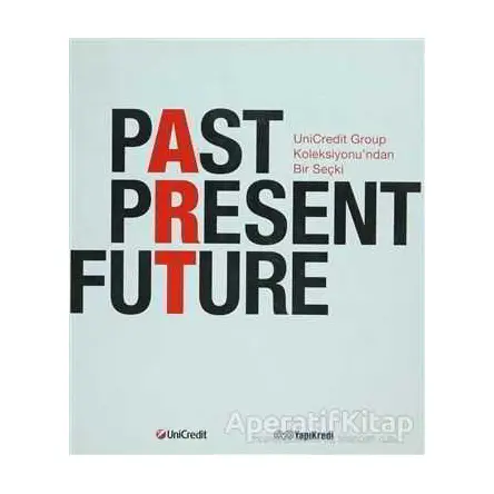 Past Present Future - Kolektif - Yapı Kredi Yayınları Sanat