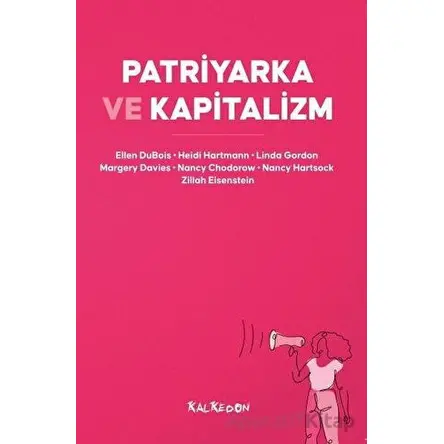 Patriyarka ve Kapitalizm - Kolektif - Kalkedon Yayıncılık