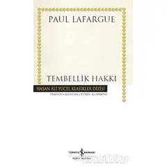 Tembellik Hakkı (Ciltli) - Paul Lafargue - İş Bankası Kültür Yayınları