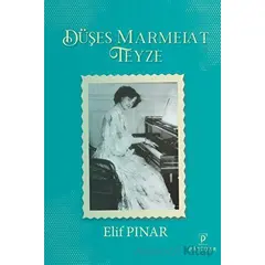 Düşes Marmelat Teyze - Elif Pınar - Payidar Yayınevi