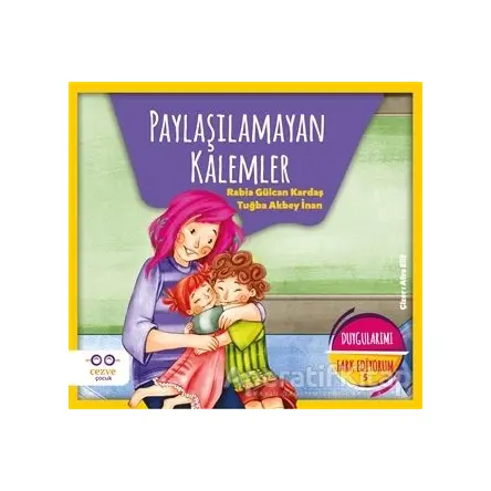 Paylaşılamayan Kalemler - Duygularımı Fark Ediyorum 5 - Rabia Gülcan Kardaş - Cezve Çocuk