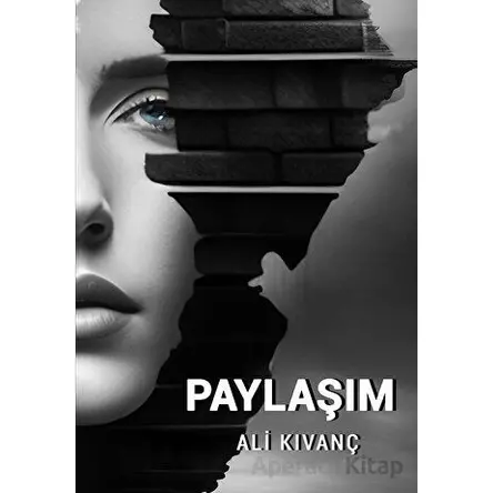 Paylaşım - Ali Kıvanç - İkinci Adam Yayınları