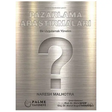 Pazarlama Araştırmaları - Naresh Malhotra - Palme Yayıncılık