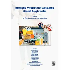 Değişen Tüketiciyi Anlamak - Özlem Dursun - Gazi Kitabevi