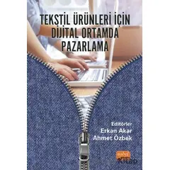 Tekstil Ürünleri İçin Dijital Ortamda Pazarlama - Kolektif - Nobel Bilimsel Eserler