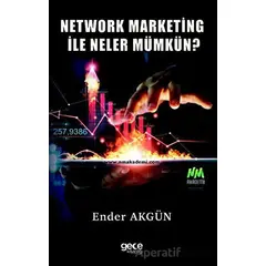 Network Marketing ile Neler Mümkün? - Ender Akgün - Gece Kitaplığı