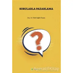 Sorularla Pazarlama - Dilek Sağlık Özçam - Hiperlink Yayınları