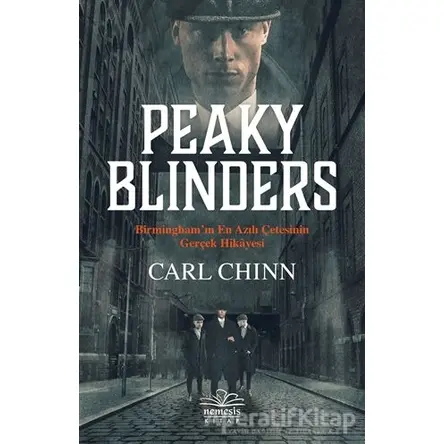 Peaky Blinders - Carl Chinn - Nemesis Kitap