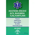 Hastane Öncesi Acil Bakımda İlaç Kartları - Ali Ekşi - EMA Tıp Kitabevi