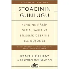 Stoacının Günlüğü - Ryan Holiday ve Stephen Hanselman - Pegasus Yayınları