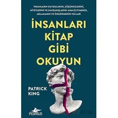 İnsanları Kitap Gibi Okuyun - Patrick King - Pegasus Yayınları