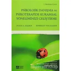 Psikolojik Danışma ve Psikoterapide Kuramsal Yöneliminizi Geliştirme