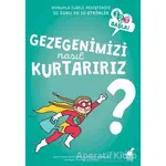 Gezegenimizi Nasıl Kurtarırız? - Sophie Fromager - Dinozor Çocuk