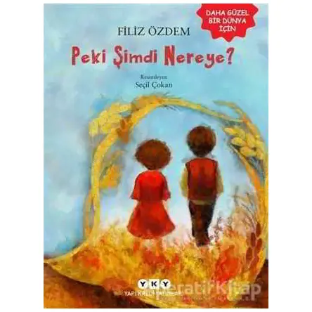 Peki Şimdi Nereye? - Filiz Özdem - Yapı Kredi Yayınları