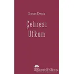 Çehresi Ufkum - İhsan Deniz - Mevsimler Kitap