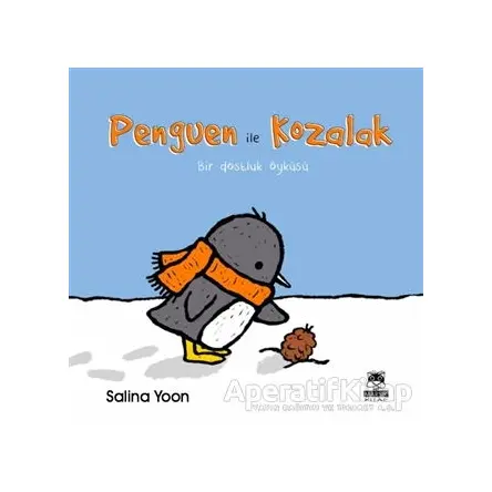 Penguen ile Kozalak - Salina Yoon - Marsık Kitap