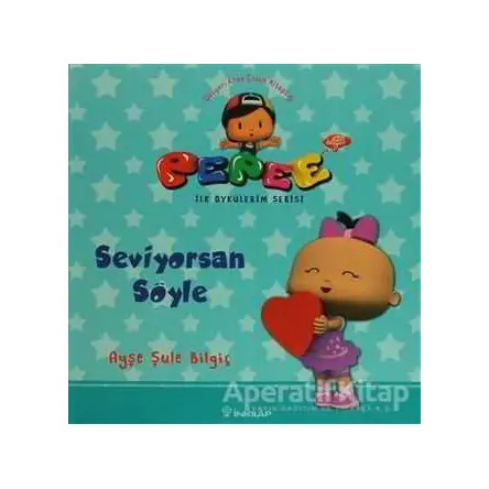 Pepee - Seviyorsan Söyle - Ayşe Şule Bilgiç - İnkılap Kitabevi