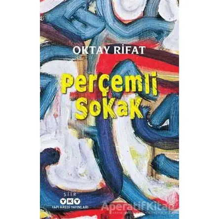 Perçemli Sokak - Oktay Rifat - Yapı Kredi Yayınları