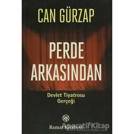 Perde Arkasından - Devlet Tiyatrosu Gerçeği - Can Gürzap - Remzi Kitabevi