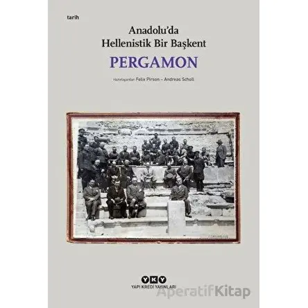 Pergamon - Anadoluda Hellenistik Bir Başkent - Kolektif - Yapı Kredi Yayınları