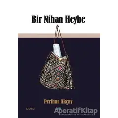 Bir Nihan Heybe - Perihan Akçay - Çimke Yayınevi