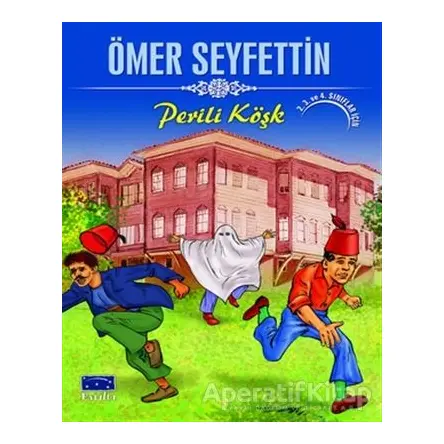 Perili Köşk - Ömer Seyfettin - Parıltı Yayınları