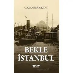 Bekle İstanbul - Gazanfer Oktay - Perseus