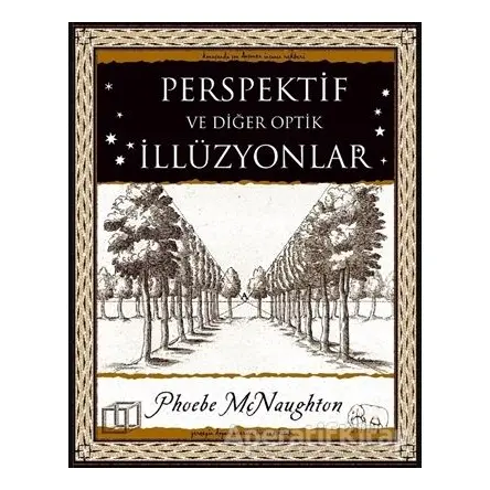 Perspektif ve Diğer Optik İllüzyonlar - Phoebe McNaughton - A7 Kitap