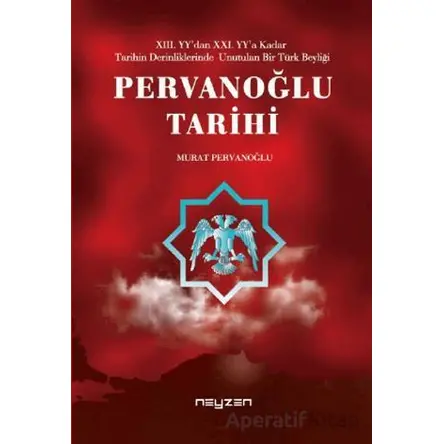 Pervanoğlu Tarihi - Murat Pervanoğlu - Neyzen Kitap